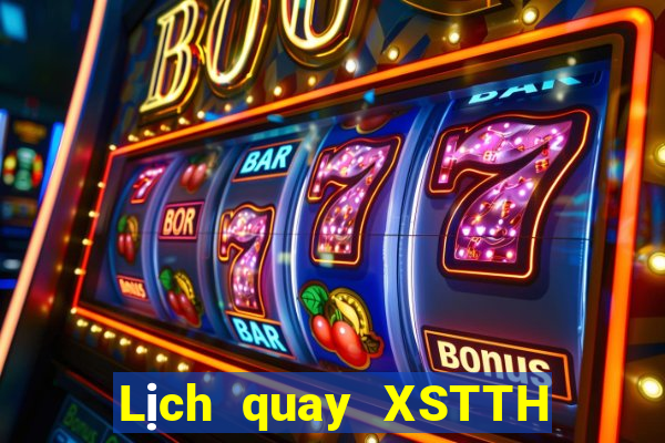 Lịch quay XSTTH ngày 26