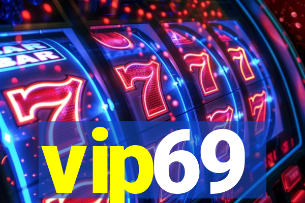 vip69