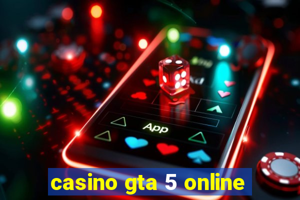 casino gta 5 online