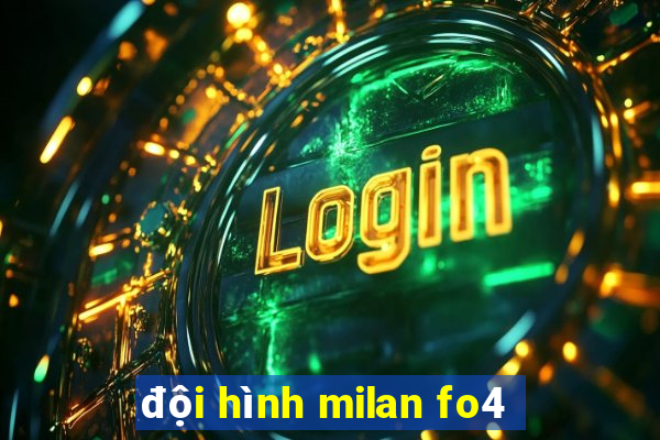 đội hình milan fo4