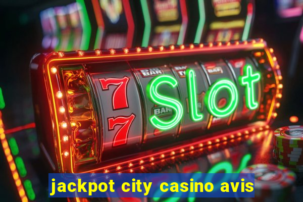 jackpot city casino avis