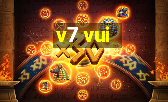 v7 vui