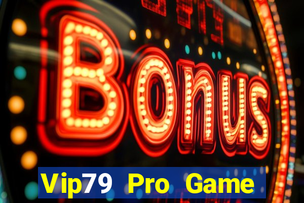 Vip79 Pro Game Bài Slot