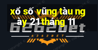 xổ số vũng tàu ngày 21 tháng 11