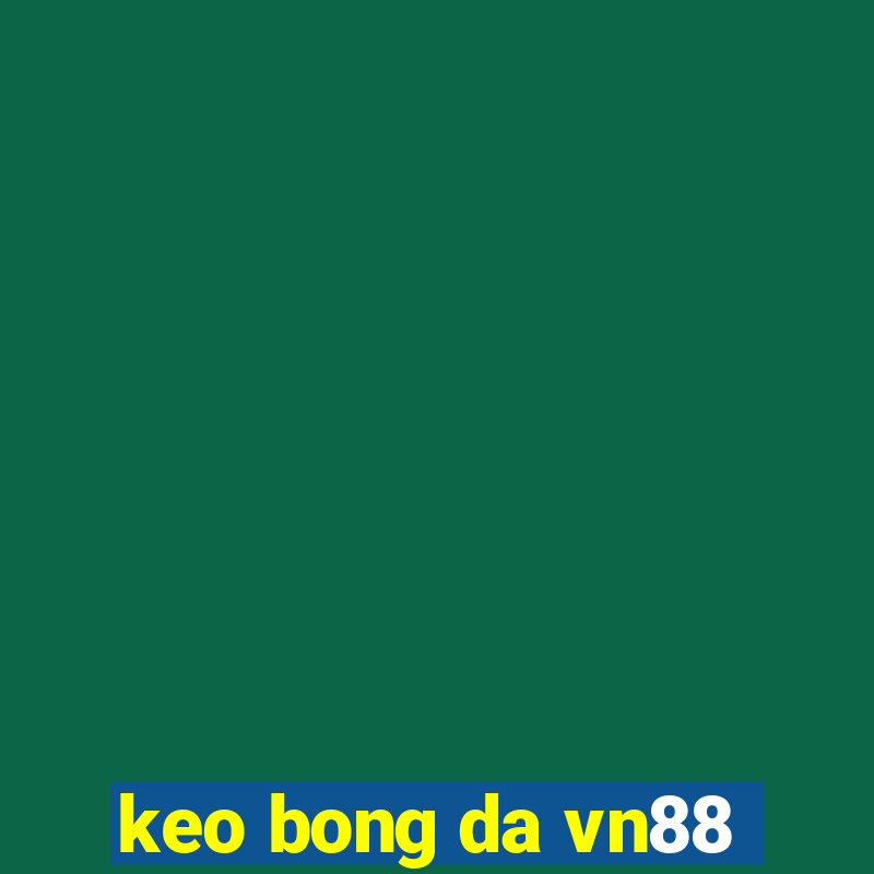 keo bong da vn88