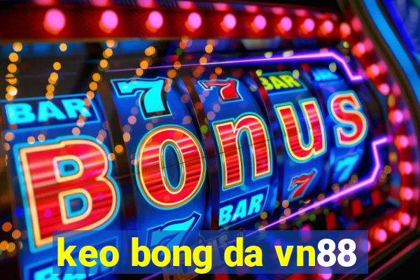 keo bong da vn88