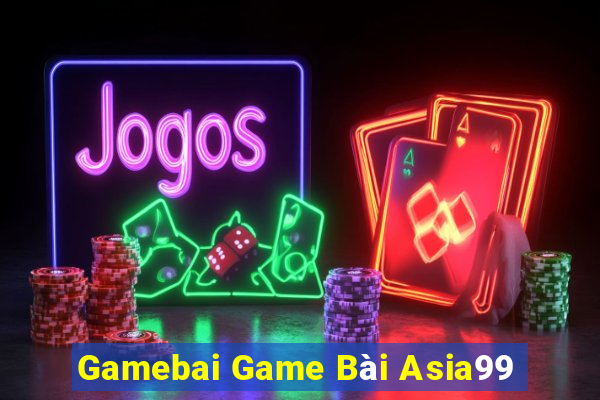 Gamebai Game Bài Asia99