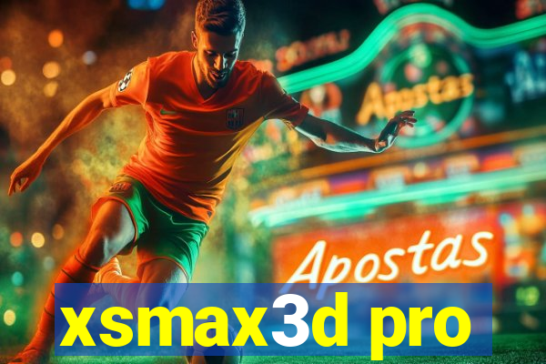 xsmax3d pro