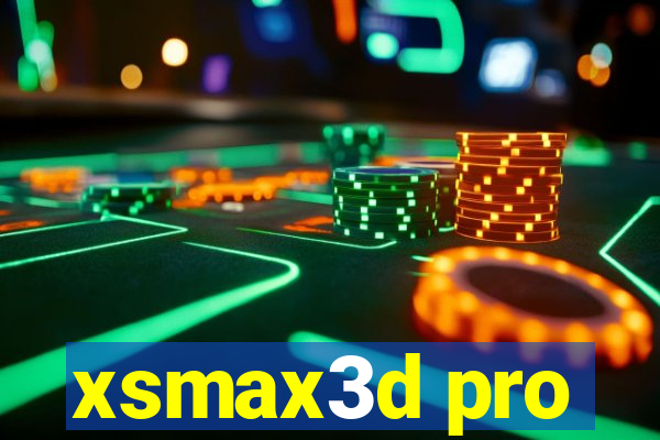 xsmax3d pro