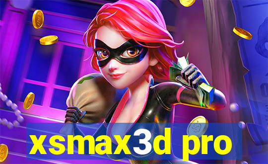 xsmax3d pro