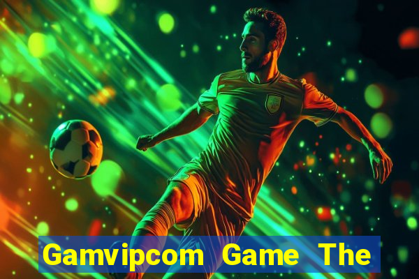 Gamvipcom Game The Bài Mobile 2021