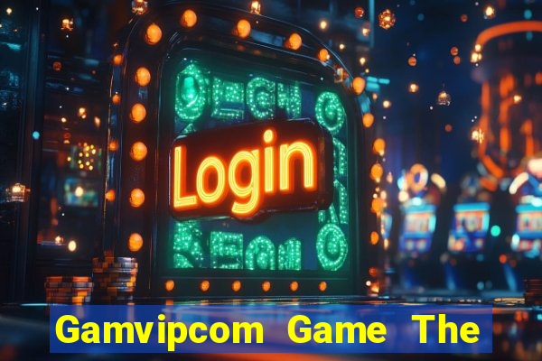 Gamvipcom Game The Bài Mobile 2021