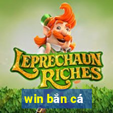 win bắn cá