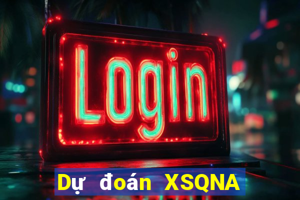 Dự đoán XSQNA ngày 25