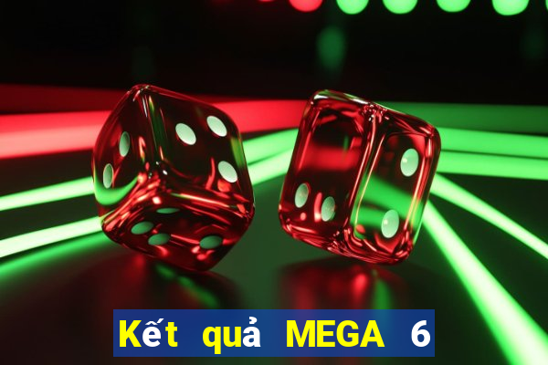 Kết quả MEGA 6 45 thứ Ba