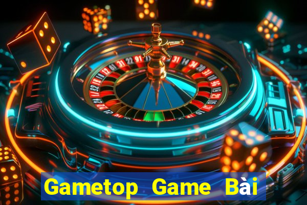 Gametop Game Bài Poker Đổi Thưởng