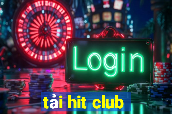 tải hit club