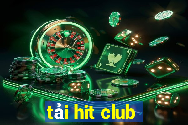 tải hit club