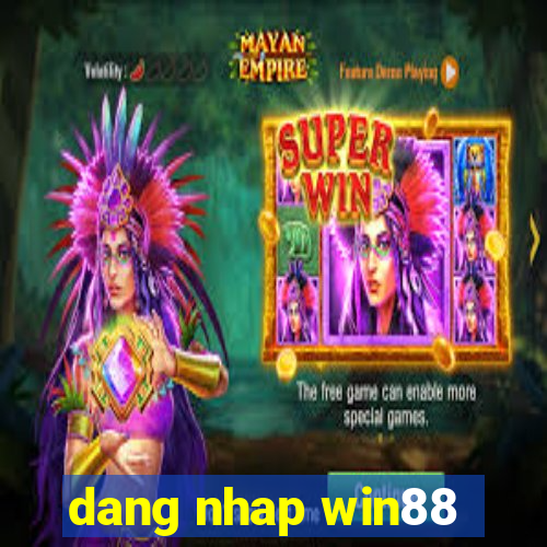 dang nhap win88