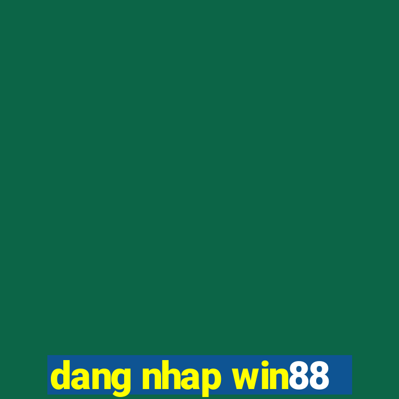 dang nhap win88