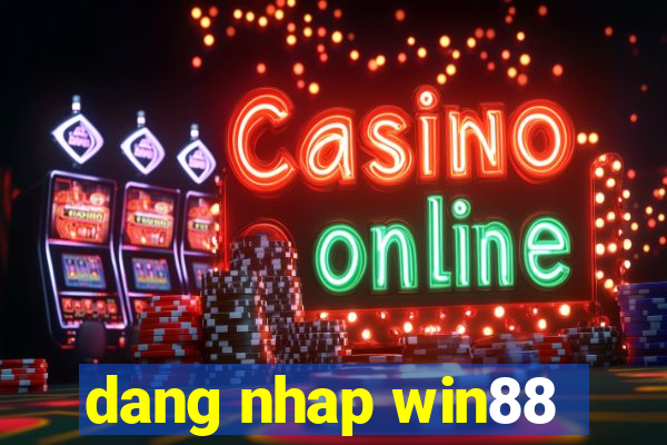 dang nhap win88