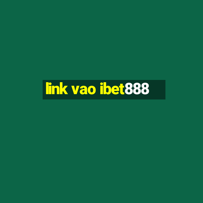 link vao ibet888