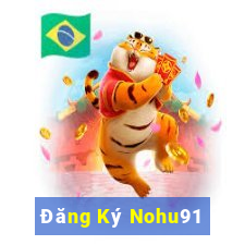 Đăng Ký Nohu91