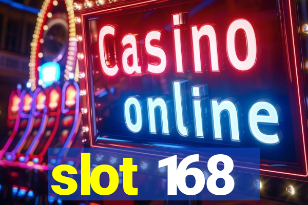 slot 168