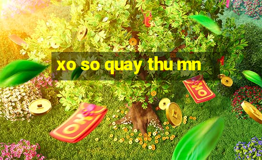 xo so quay thu mn