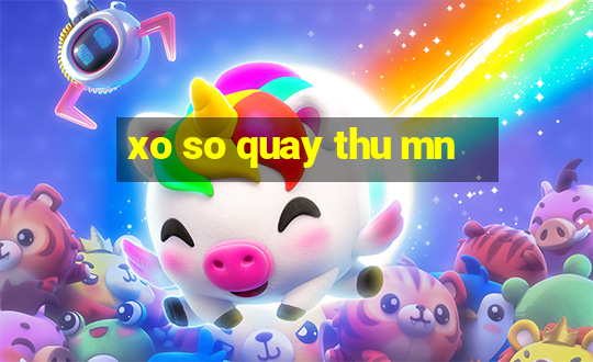 xo so quay thu mn