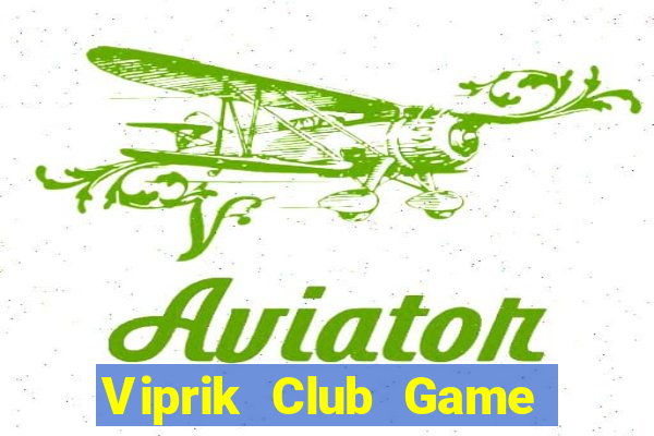 Viprik Club Game Bài Ma Thuật