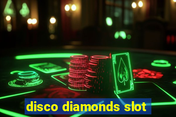 disco diamonds slot