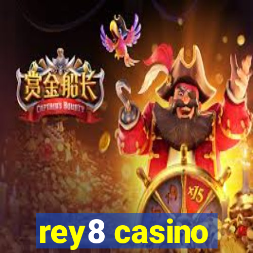 rey8 casino