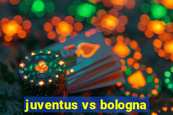 juventus vs bologna