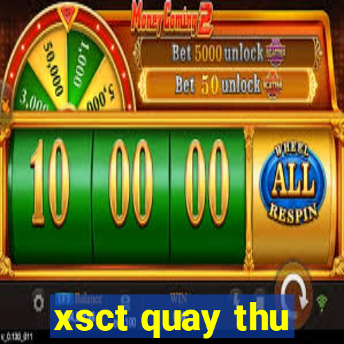 xsct quay thu