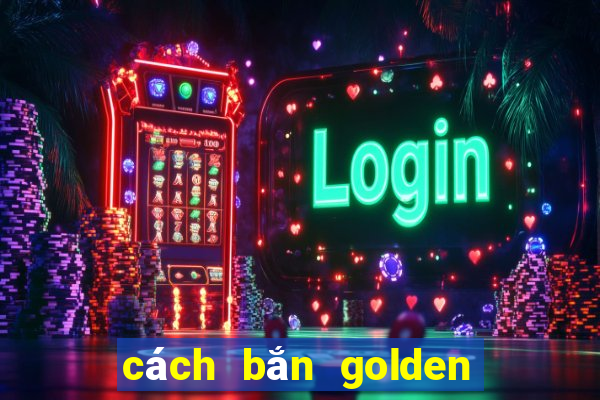 cách bắn golden shot 8 ball pool