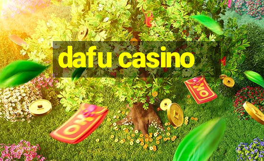 dafu casino