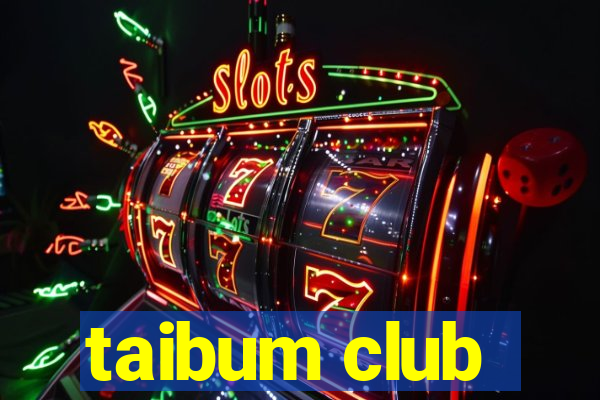 taibum club