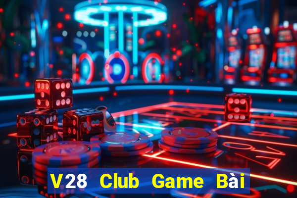 V28 Club Game Bài 3 Cây Đổi Thưởng