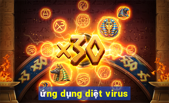 ứng dụng diệt virus