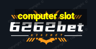 computer slot