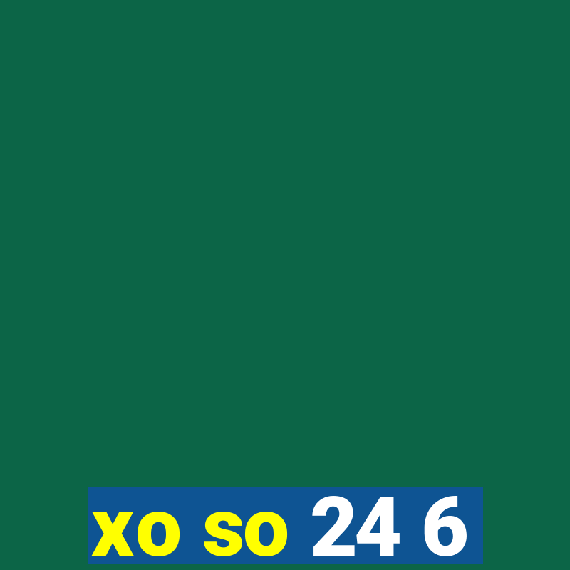 xo so 24 6