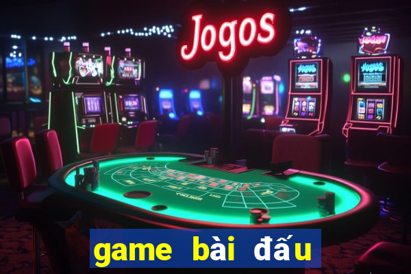 game bài đấu trường 52