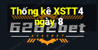 Thống kê XSTT4 ngày 8