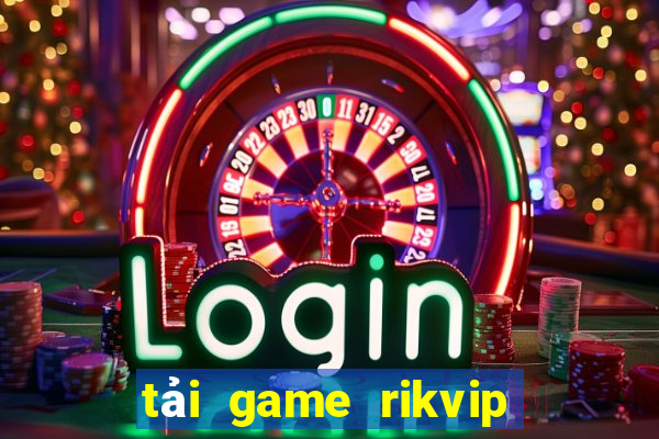 tải game rikvip đổi thưởng