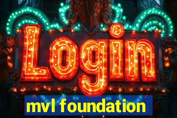 mvl foundation