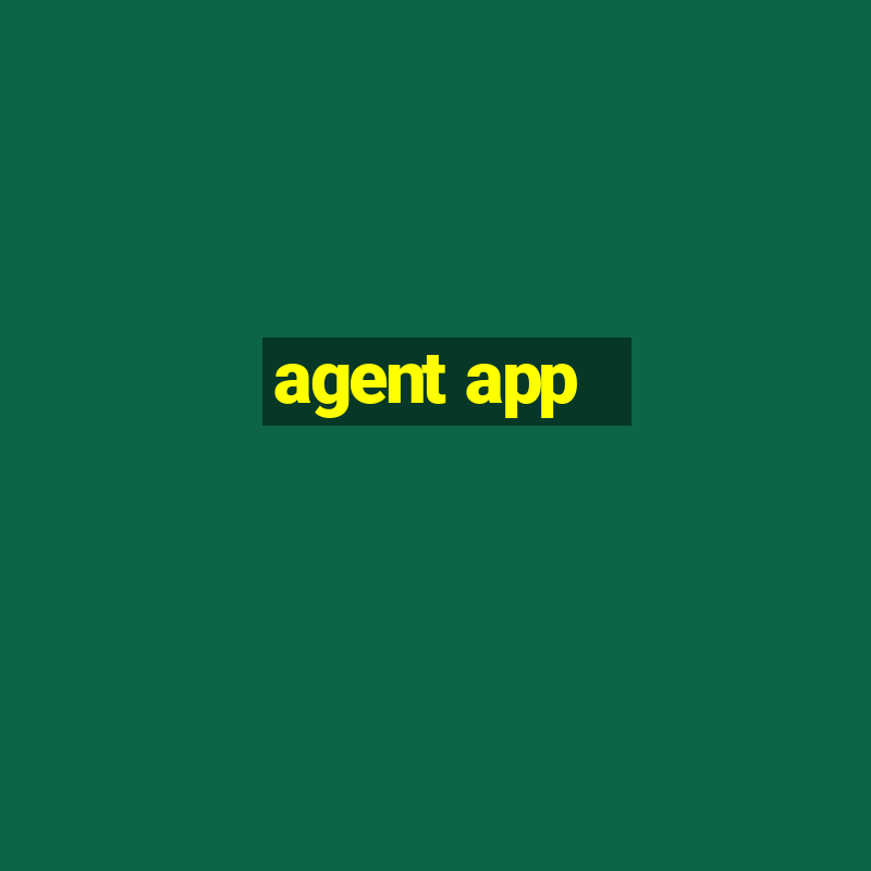 agent app