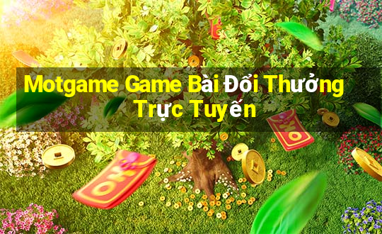 Motgame Game Bài Đổi Thưởng Trực Tuyến