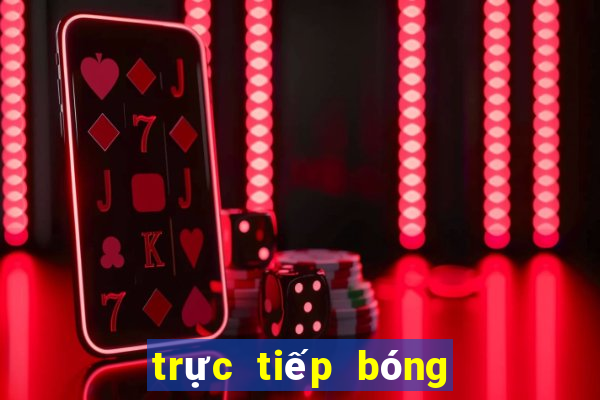 trực tiếp bóng đá live tv