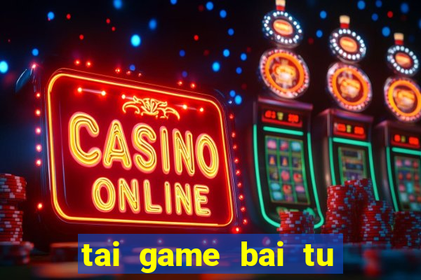 tai game bai tu quy k